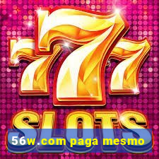 56w.com paga mesmo