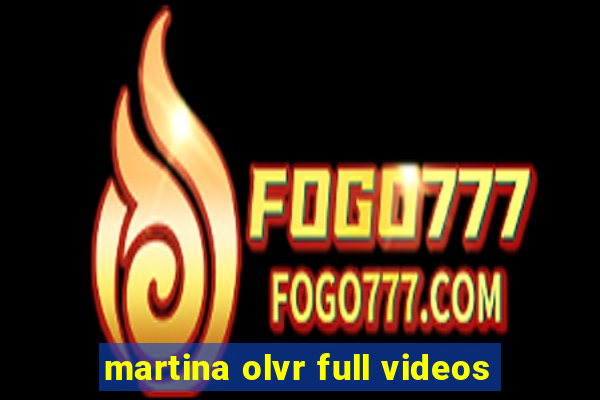 martina olvr full videos