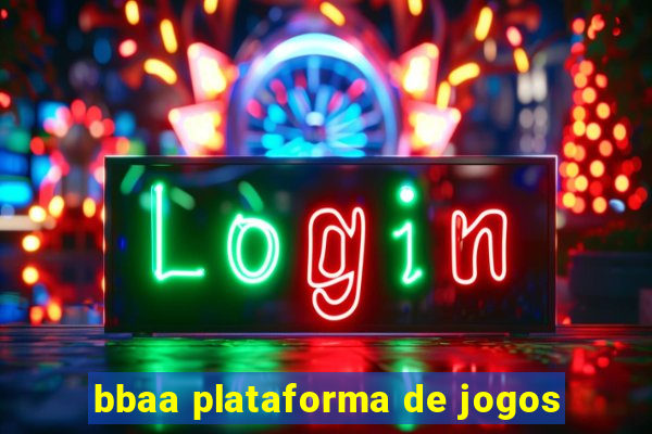 bbaa plataforma de jogos