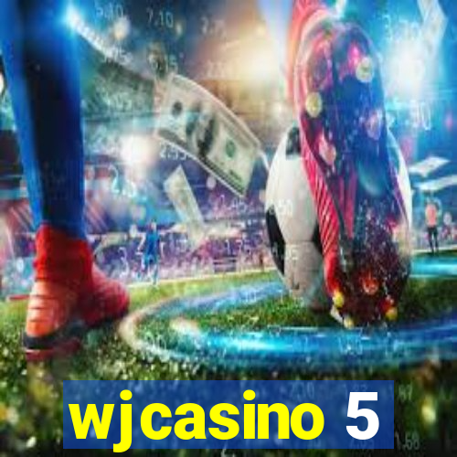 wjcasino 5