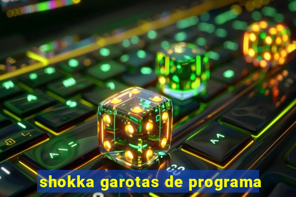 shokka garotas de programa