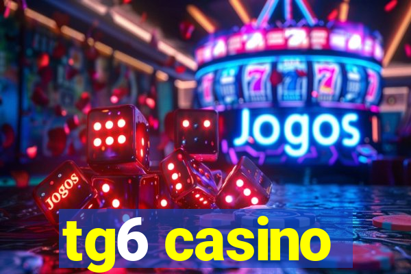 tg6 casino