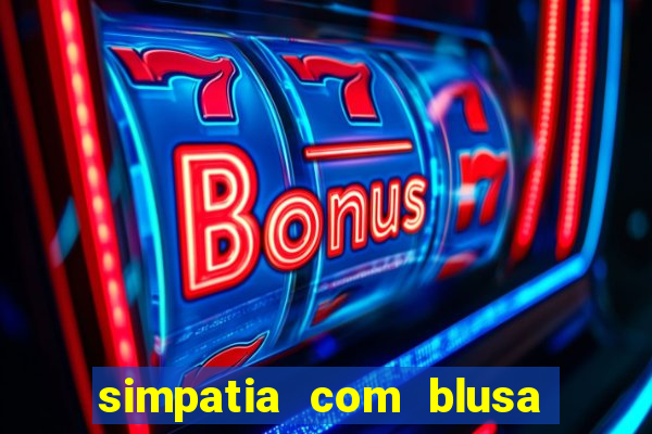 simpatia com blusa da pessoa amada