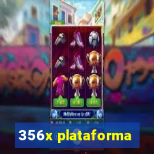 356x plataforma