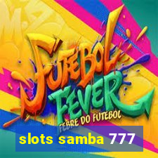 slots samba 777