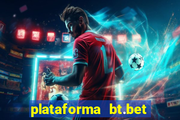 plataforma bt.bet é confiável