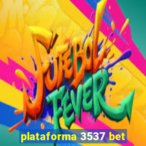 plataforma 3537 bet