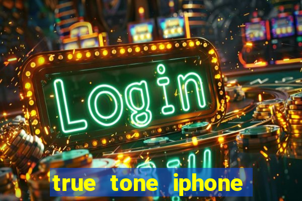 true tone iphone economiza energia