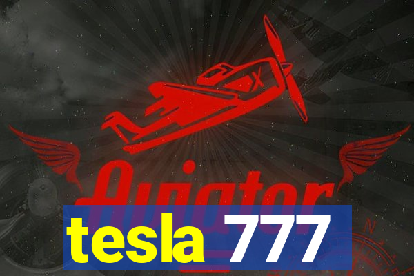 tesla 777