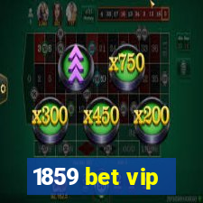 1859 bet vip