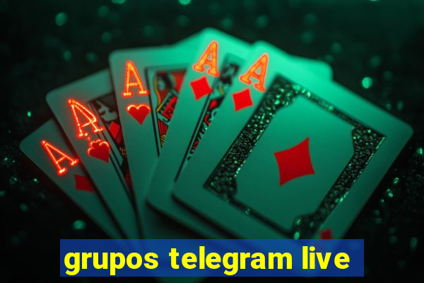 grupos telegram live