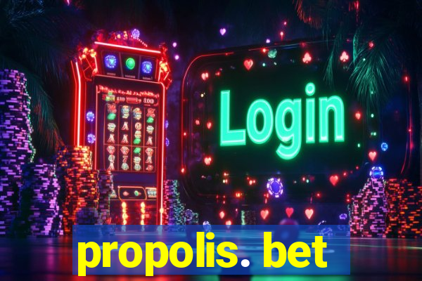 propolis. bet