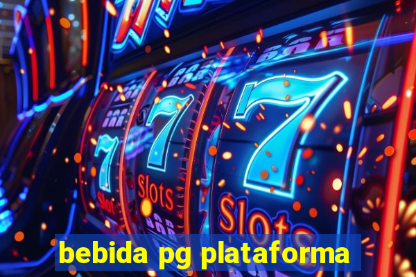 bebida pg plataforma