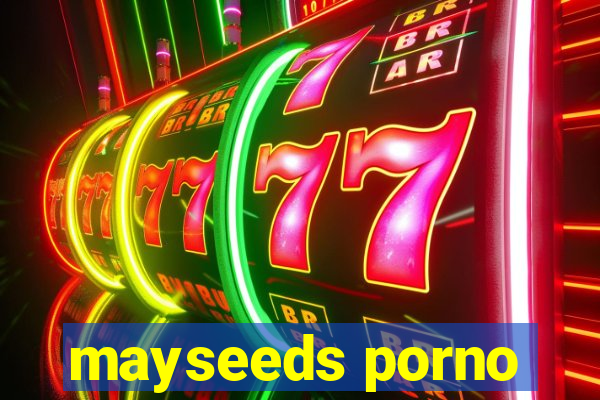 mayseeds porno