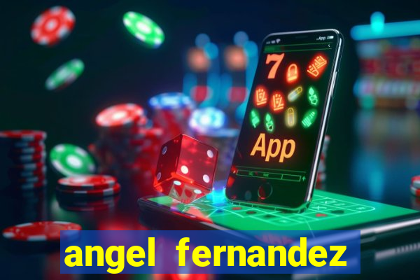 angel fernandez only fans