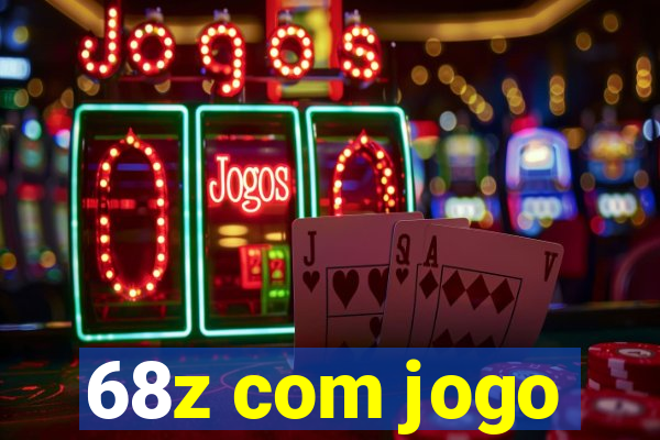 68z com jogo