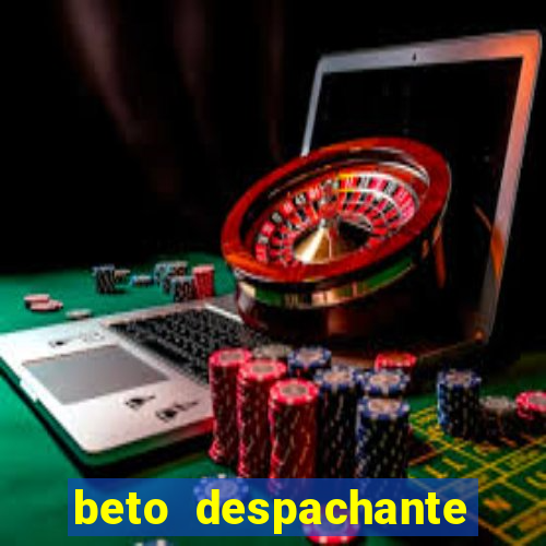 beto despachante pouso alegre