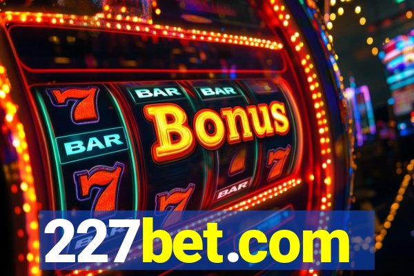 227bet.com