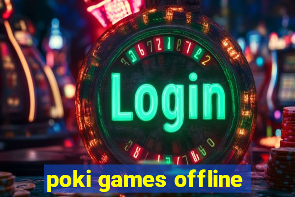 poki games offline