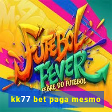 kk77 bet paga mesmo