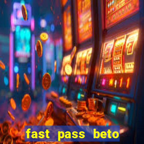 fast pass beto carrero valor