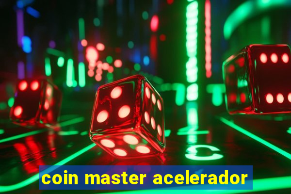 coin master acelerador