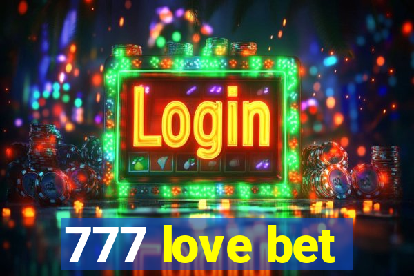 777 love bet