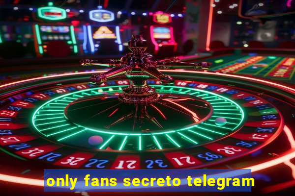 only fans secreto telegram