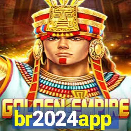 br2024app