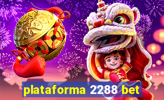 plataforma 2288 bet