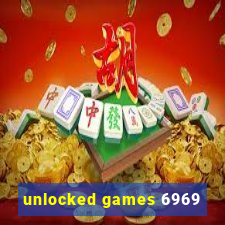 unlocked games 6969