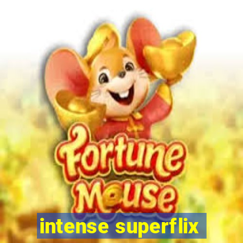 intense superflix