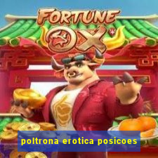 poltrona erotica posicoes