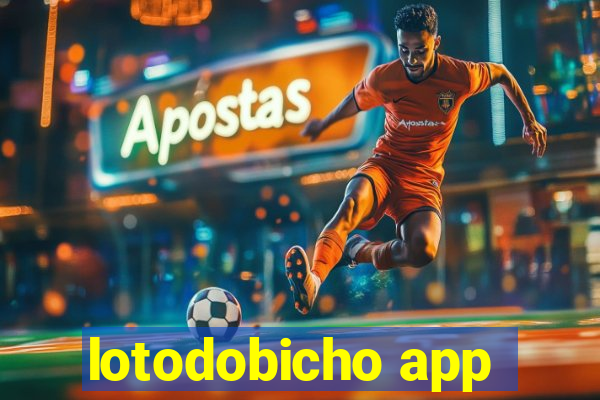 lotodobicho app