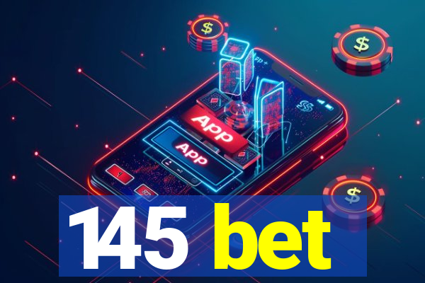 145 bet