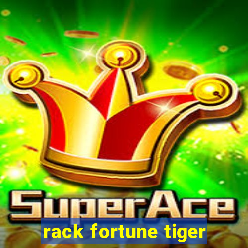 rack fortune tiger