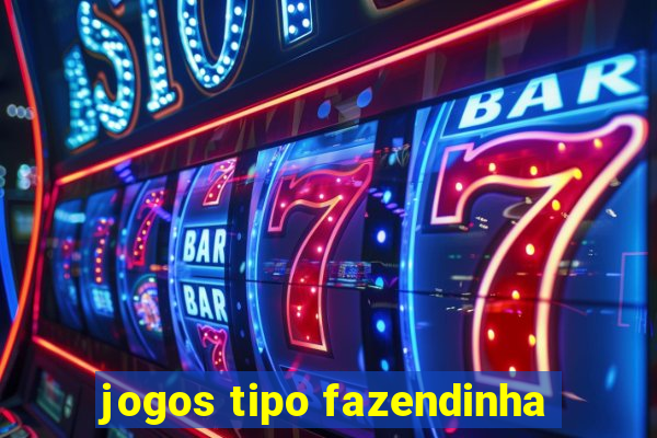 jogos tipo fazendinha