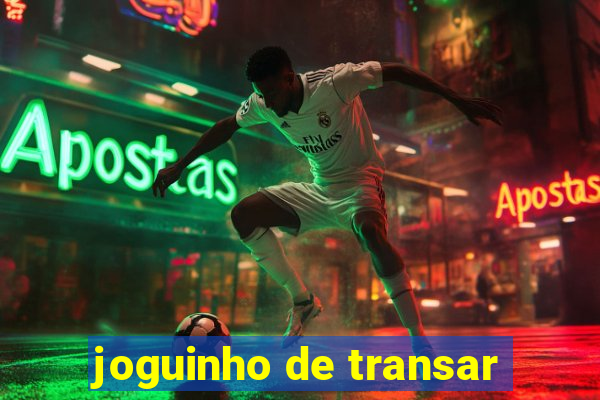 joguinho de transar