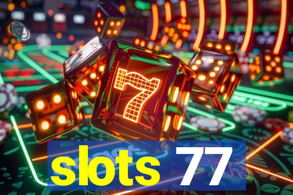 slots 77