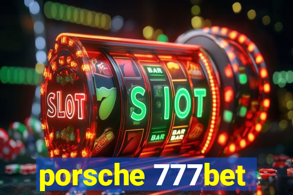 porsche 777bet