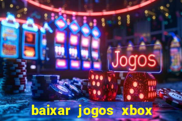 baixar jogos xbox 360 rgh torrent