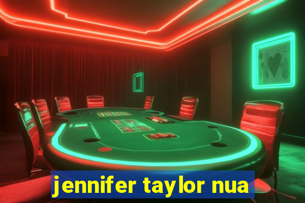 jennifer taylor nua