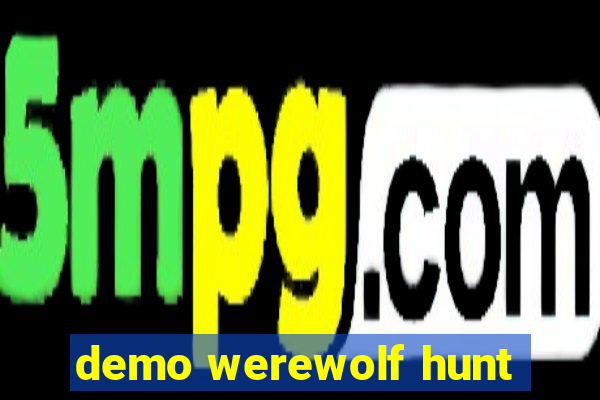 demo werewolf hunt