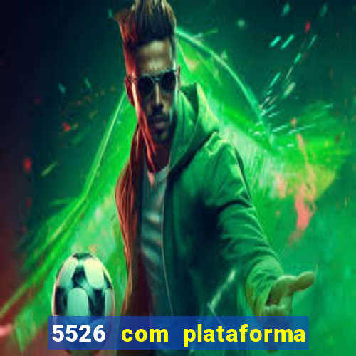 5526 com plataforma de jogos