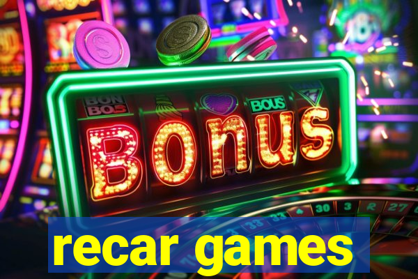 recar games