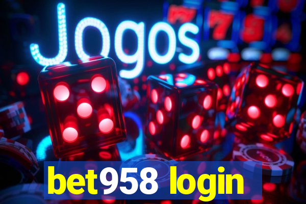 bet958 login