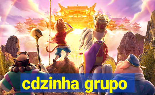 cdzinha grupo