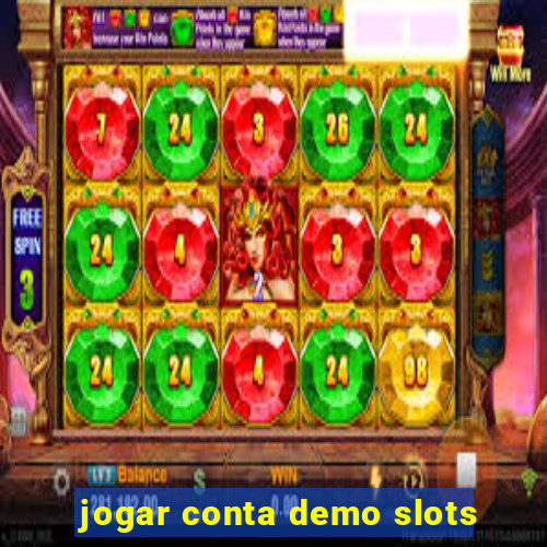 jogar conta demo slots