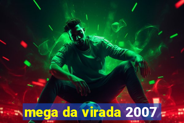 mega da virada 2007