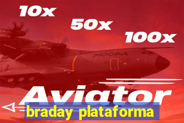 braday plataforma